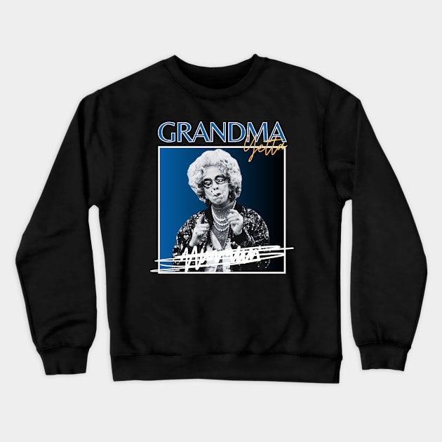 Grandma yetta///original retro Crewneck Sweatshirt by DetikWaktu